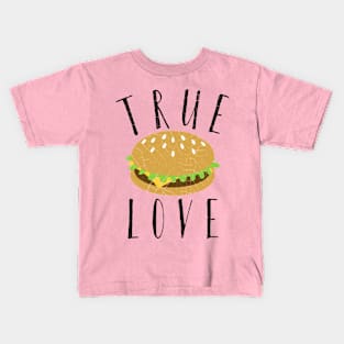 True Love Hamburger Kids T-Shirt